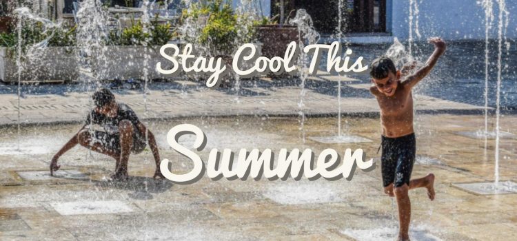 Stay Cool This Summer - All East Bay Properties