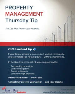 Thursday Tip: “Inconsistent tenant screening creates Fair Housing risk,” highlighting complaints, investigations, and legal exposure for Bay Area landlords.