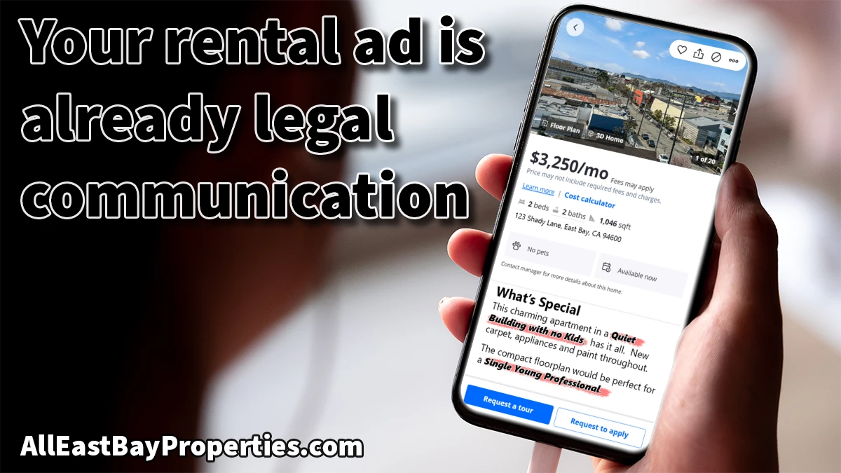 A hand holding a smartphone displaying a Zillow-style rental listing for a property in East Bay, California, with the phrases "Quiet Building with no Kids" and "Single Young Professional" underlined in red to indicate fair housing advertising violations. Headline reads: Your rental ad is already legal communication.