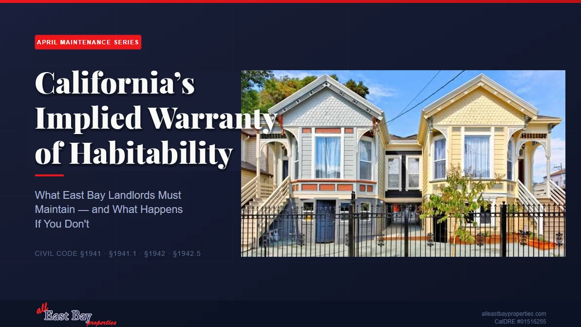 California’s Implied Warranty of Habitability: What East Bay Landlords Must Maintain (and What Happens If You Don’t)