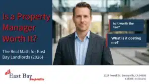 Is a Property Manager Worth It? The Real Math for East Bay Landlords