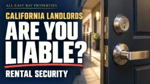 Landlord Security Responsibilities in California: What You’re Liable For (and What You’re Not)